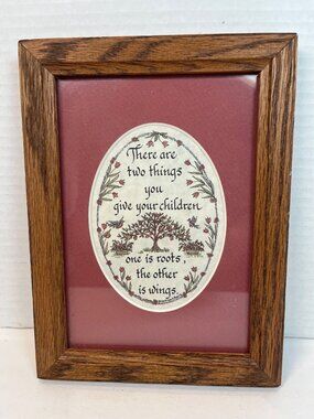 Framed Inspirational Art - "Two Things You Give Your Children" - Creative Callig